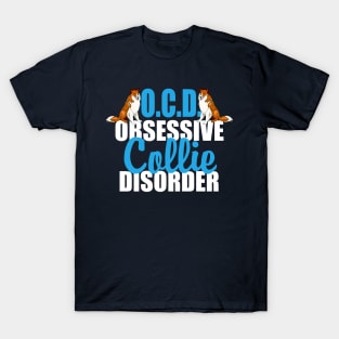 Cute Obsessive Collie Dog Disorder T-Shirt